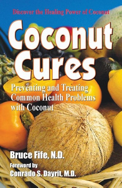 Coconut Cures, Bruce Fife - Paperback - 9781936709151