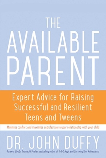 The Available Parent, John Duffy ; Thomas Phelan - Paperback - 9781936740826