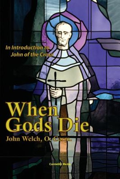 When Gods Die, John Welch - Paperback - 9781936742172