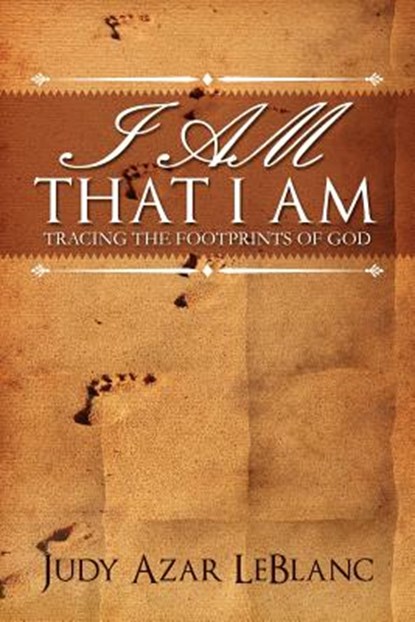 I Am That I Am, Judy Azar LeBlanc - Paperback - 9781936746101