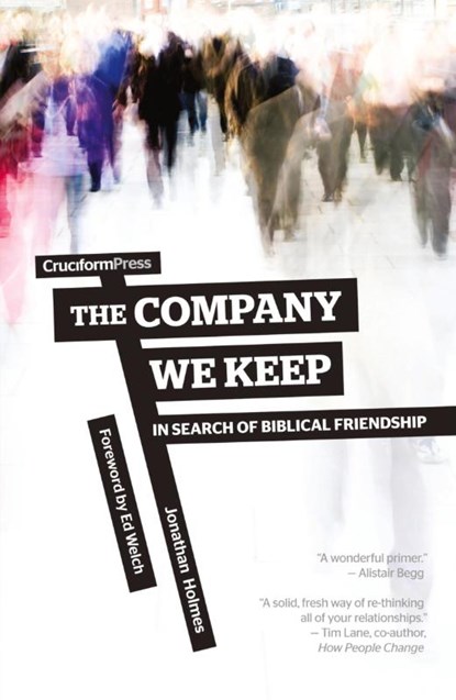 The Company We Keep, Jonathan Holmes - Paperback - 9781936760954