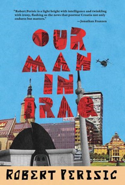 Our Man in Iraq, Robert Perisic - Ebook - 9781936787067