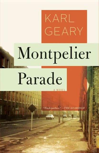 Montpelier Parade, Karl Geary - Ebook - 9781936787531