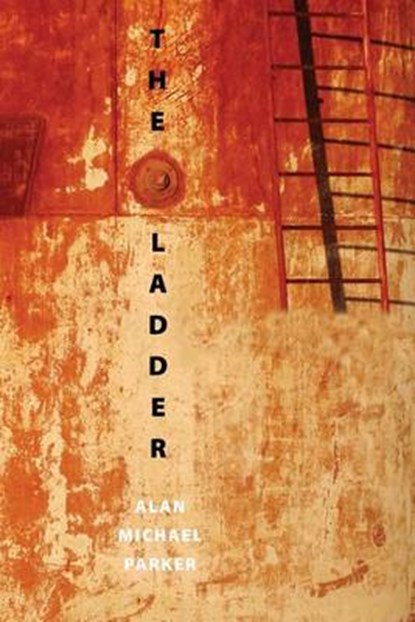 The Ladder, PARKER,  Alan Michael - Paperback - 9781936797745