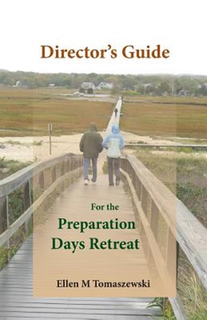 Director's Guide for the Preparation Days Retreat, Ellen M. Tomaszewski - Paperback - 9781936824373