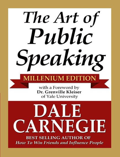The Art of Public Speaking - Millenium Edition, Dale Carnegie - Paperback - 9781936828265