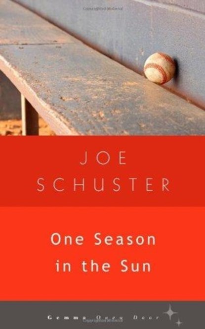 One Season in the Sun, SCHUSTER,  Joe - Paperback - 9781936846221