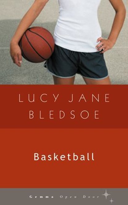 Basketball, Lucy Jane Bledsoe - Ebook - 9781936846276