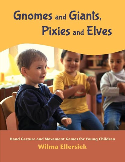 Gnomes and Giants, Pixies and Elves, Wilma Ellersiek - Paperback - 9781936849604