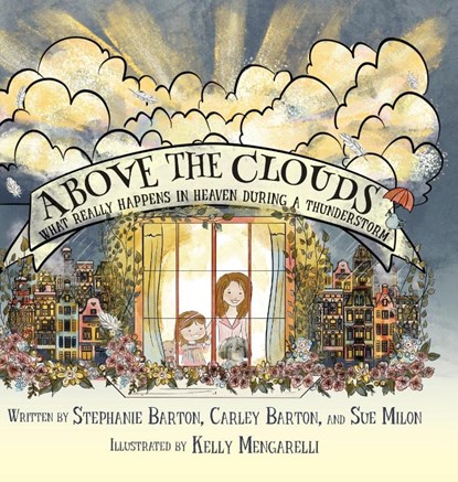 Above the Clouds, Stephanie Barton ; Sue Milon - Gebonden - 9781936885404