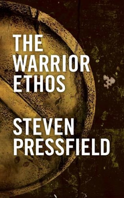 The Warrior Ethos, Steven Pressfield - Paperback - 9781936891009