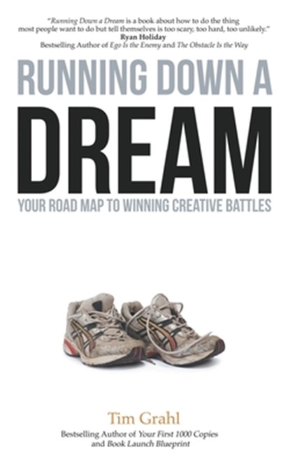 RUNNING DOWN A DREAM, GRAHL,  Tim ; Coyne, Shawn - Paperback - 9781936891559