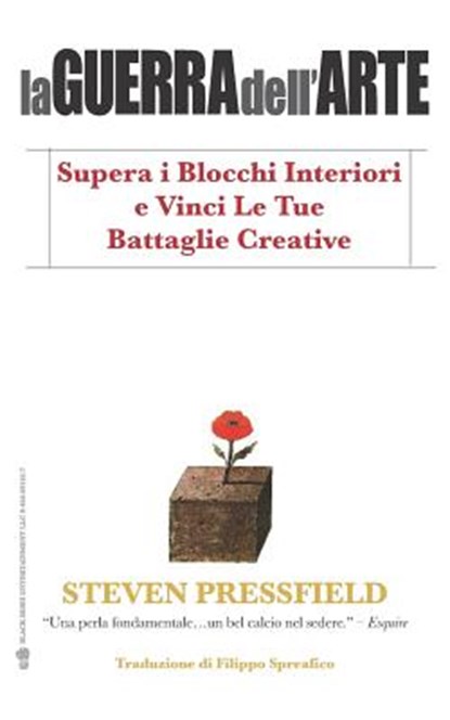 La Guerra Dell'arte: Supera I Blocchi Interiori E Vinci Le Tue Battaglie Creative, Filippo Spreafico - Paperback - 9781936891597