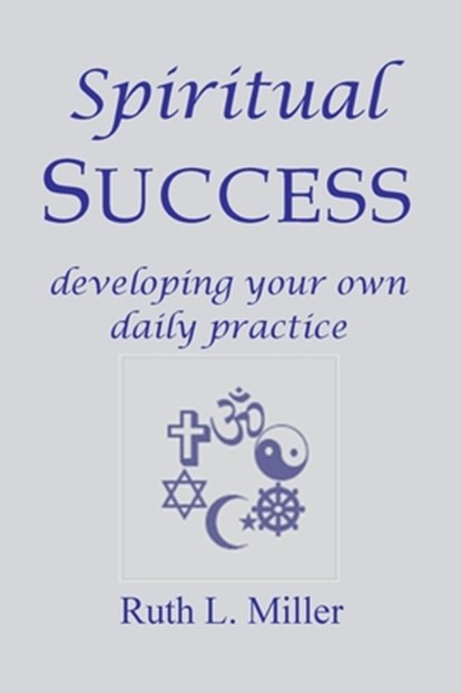 Spiritual Success, Ruth L Miller - Paperback - 9781936902415
