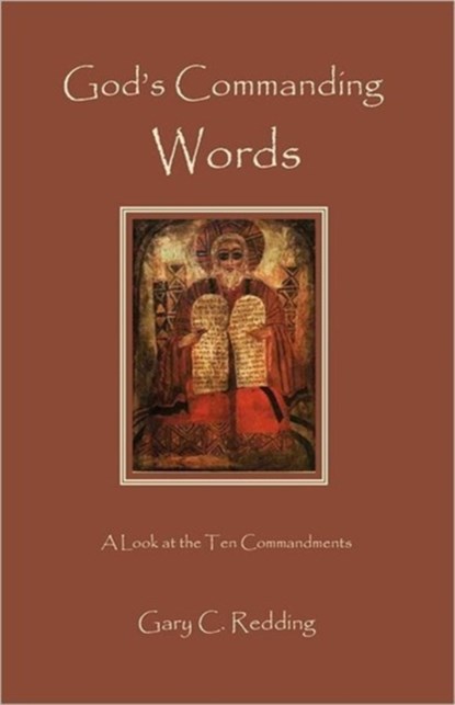 God's Commanding Words, Gary C Redding - Paperback - 9781936912216