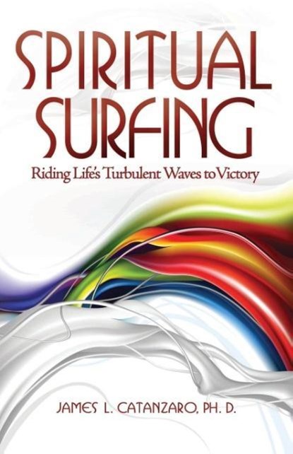 Spiritual Surfing, Dr James Catanzaro - Paperback - 9781936912803
