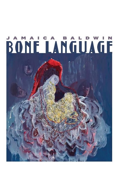 Bone Language, Jamaica Baldwin - Paperback - 9781936919949