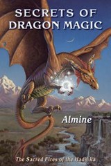 Secrets of Dragon Magic, Sacred Fires of Hadji-Ka - Almine - 9781936926565