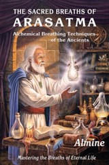 The Sacred Breaths of Arasatma - Almine - 9781936926640