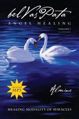 Belvaspata Angel Healing Volume 1, 2nd Edition - Almine - 9781936926923