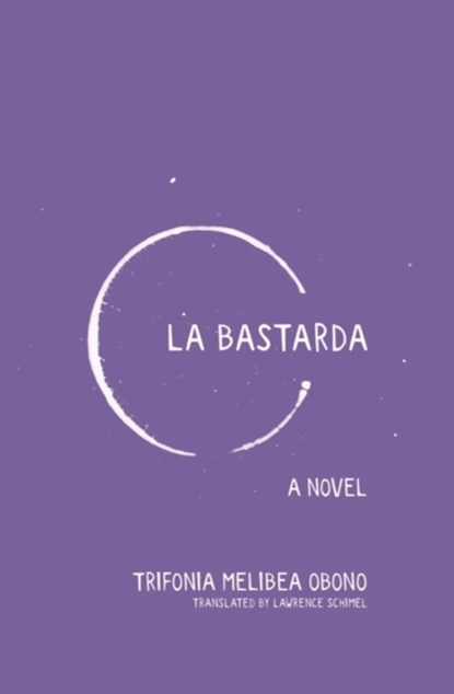 La Bastarda, Trifonia Melibea Obono - Paperback - 9781936932238