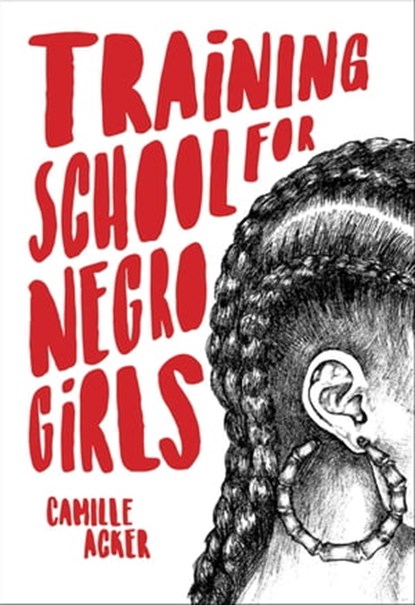 Training School for Negro Girls, Camille Acker - Ebook - 9781936932382