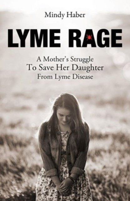 Lyme Rage, Mindy Haber - Paperback - 9781936940912