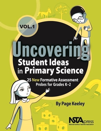 Uncovering Student Ideas in Primary Science, Volume 1, Page Keeley - Paperback - 9781936959518