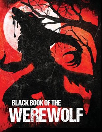 Black Book of the Werewolf (Illustrated), Various Authors - Paperback - 9781936964024