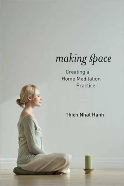 Making Space, Thich Nhat Hanh - Paperback - 9781937006006
