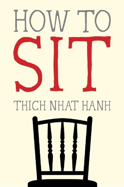 How to Sit, Thich Nhat Hanh - Paperback - 9781937006587