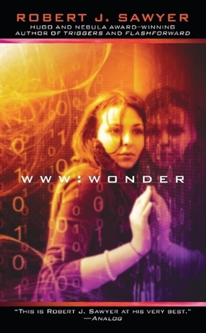 WWW: Wonder, Robert J. Sawyer - Paperback - 9781937007362