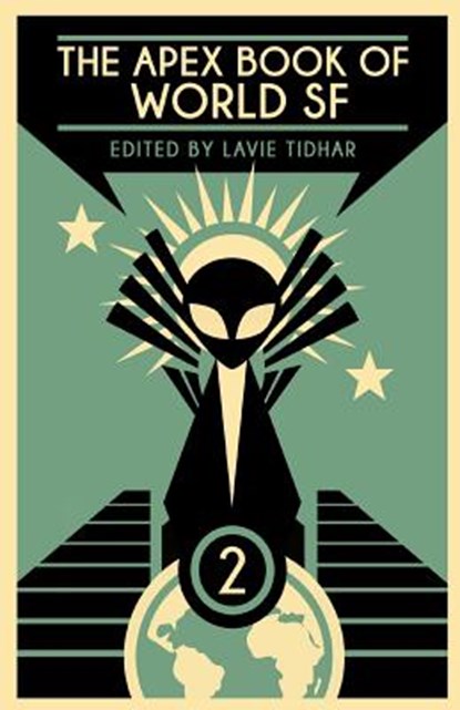 The Apex Book of World SF, Will Eliot ; Nnedi Okorafor - Paperback - 9781937009359