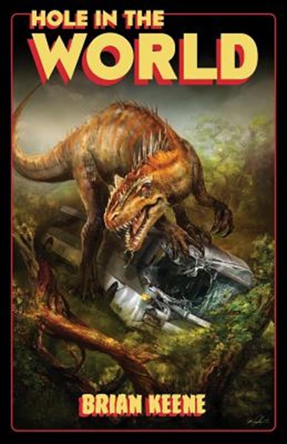 Hole in the World, Brian Keene - Paperback - 9781937009724