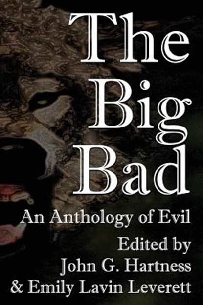 The Big Bad, John G Hartness ; Emily Lavin Leverrett - Paperback - 9781937035464