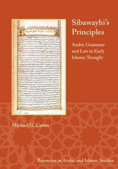 Sibawayhi's Principles, Michael C. Carter - Paperback - 9781937040581