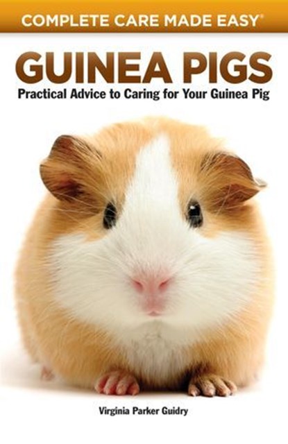 Guinea Pigs, Virginia Parker Guidry - Ebook - 9781937049072