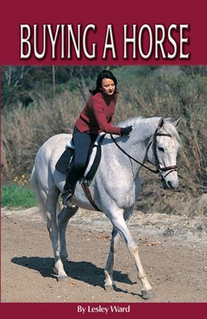 The Horse Illustrated Guide to Buying a Horse, Lesley Ward - Ebook - 9781937049447