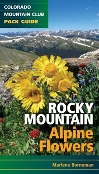 ROCKY MOUNTAIN ALPINE FLOWERS, Marlene Borneman - Paperback - 9781937052706