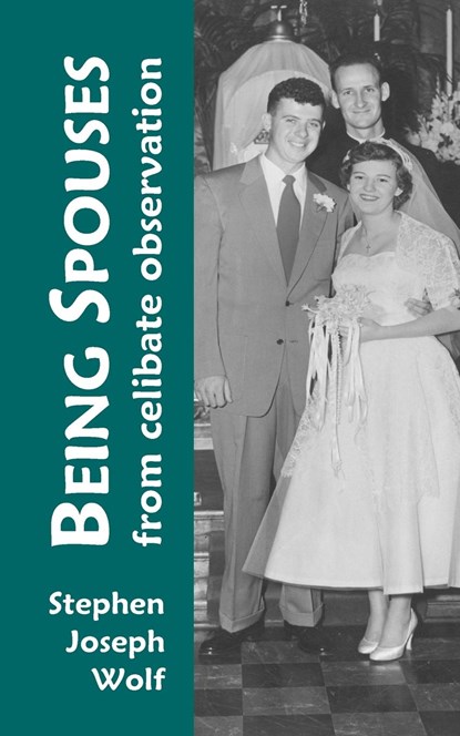 Being Spouses, Stephen Joseph Wolf - Paperback - 9781937081324