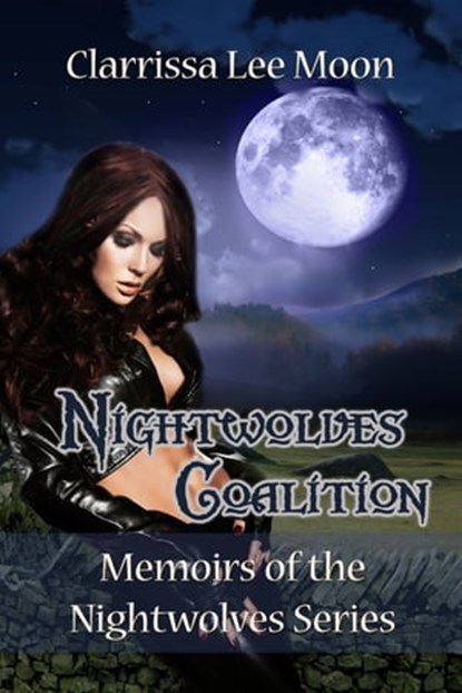 Nightwolves Coalition, Clarrissa Lee Moon - Ebook - 9781937085186