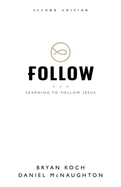 Follow, Bryan Koch ; Daniel McNaughton - Paperback - 9781937107567