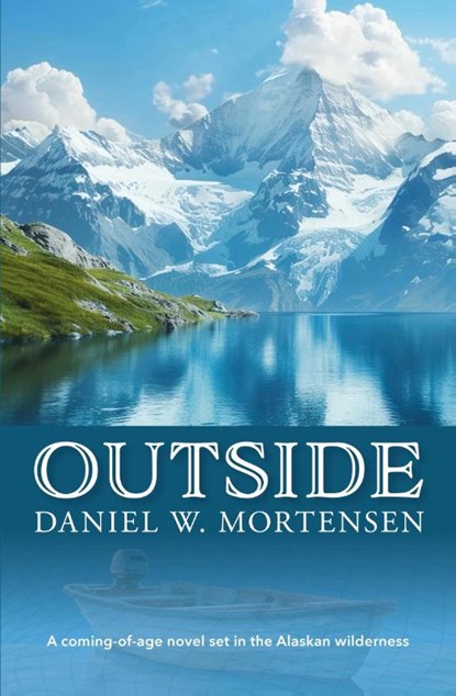 Outside, Daniel W Mortensen - Paperback - 9781937107772