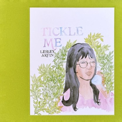 Tickle Me, Lesley Arfin - Gebonden - 9781937112356