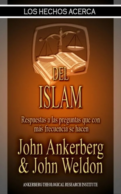 Los Hechos Acerca Del Islam, John Ankerberg ; John G. Weldon - Ebook - 9781937136543