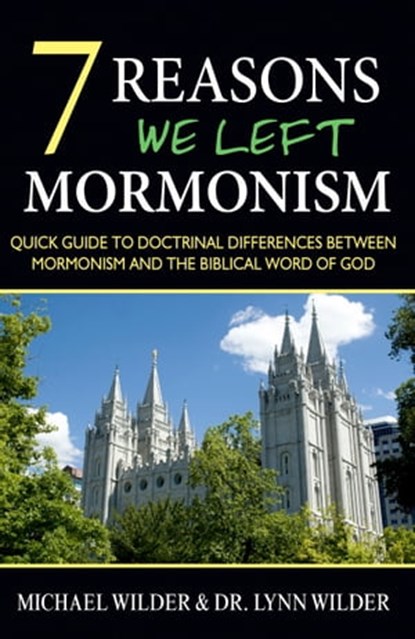7 Reasons We Left Mormonism, Lynn Wilder ; Michael Wilder - Ebook - 9781937136901