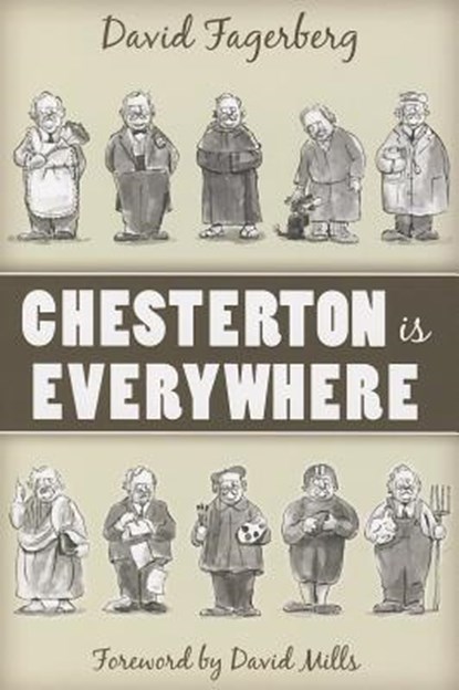 Chesterton Is Everywhere, Dr David Fagerberg - Paperback - 9781937155148