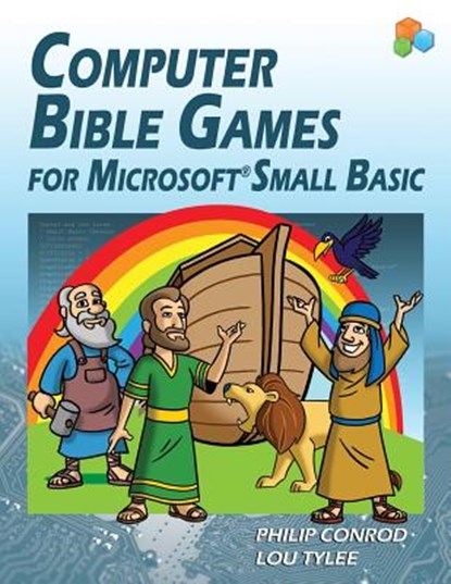 Computer Bible Games For Microsoft Small Basic, Biblebyte Books - Paperback - 9781937161064