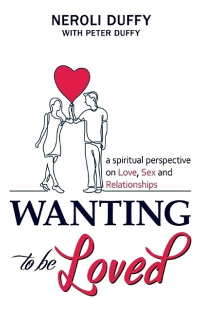 Wanting to Be Loved, DUFFY,  Neroli ; Duffy, Peter, QC - Paperback - 9781937217167