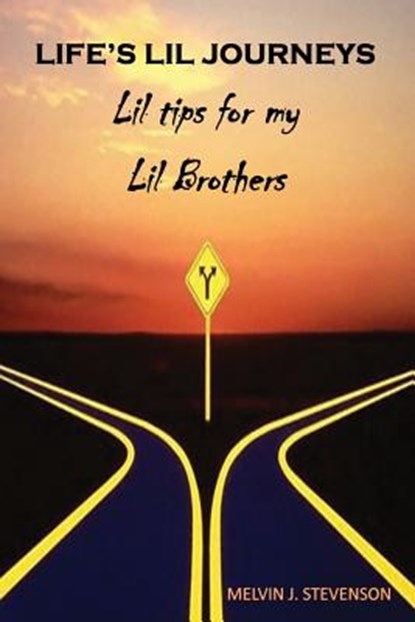 Life's Lil Journeys, Melvin J Stevenson - Paperback - 9781937269678